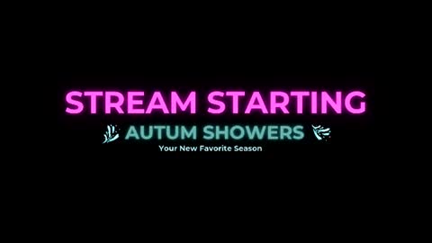 Autum Showers online show from July 2026 09:28:02 PM