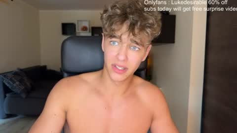 lukedesirable online show from July 2026 03:19:02 PM