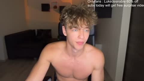 lukedesirable online show from July 2026 07:39:01 PM