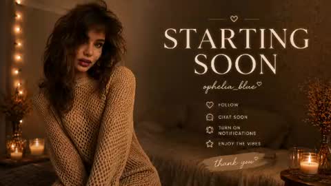 ophelia blue online show from June 2026 07:30:01 AM