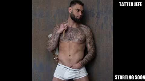 Tatted Jefe online show from July 2026 04:28:02 AM