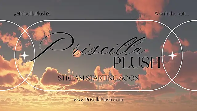PriscillaPlush online show from July 2026 05:00:02 AM
